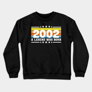 18th Birthday 18 2002 Funny Eighteen now A Legend was born Crewneck Sweatshirt